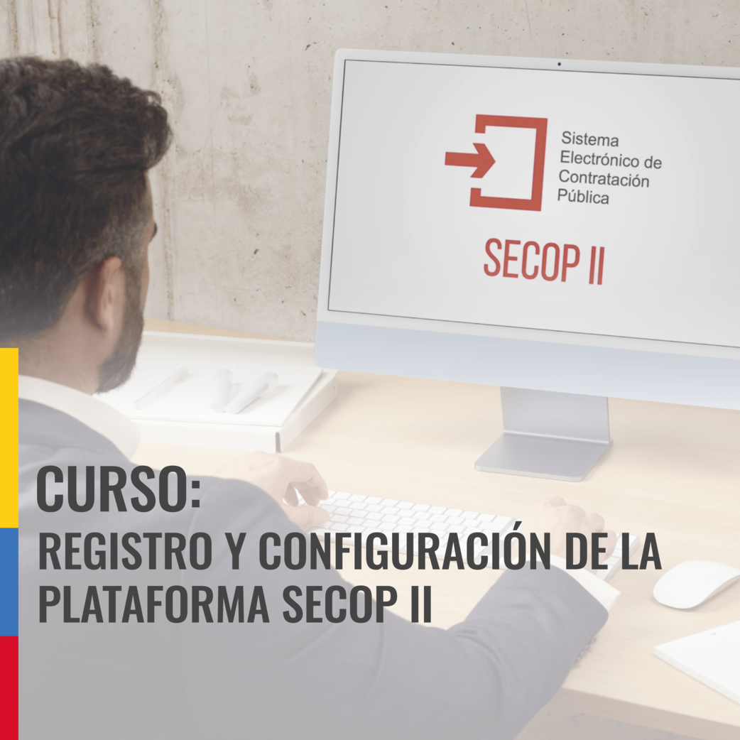 Registro y configuración de la plataforma SECOP II 