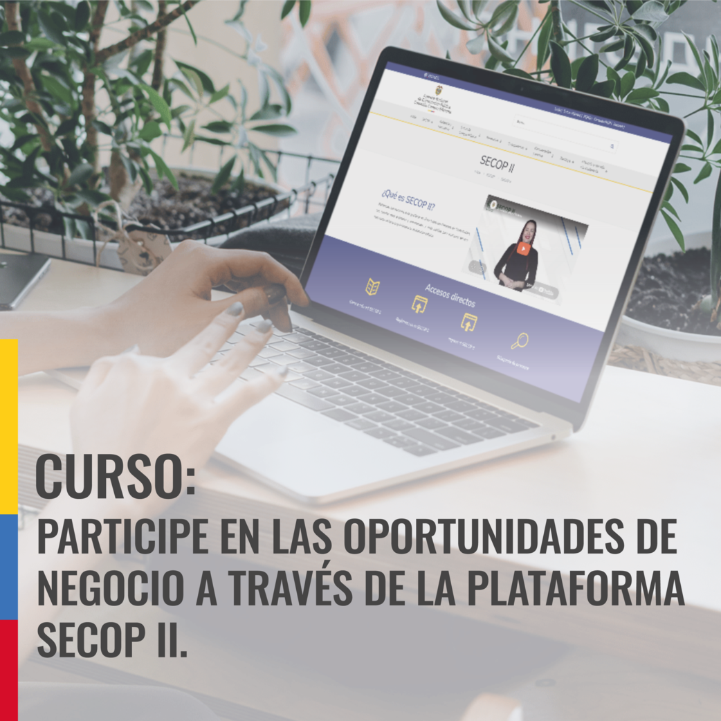 Oportunidades de negocio a través de la plataforma Secop II