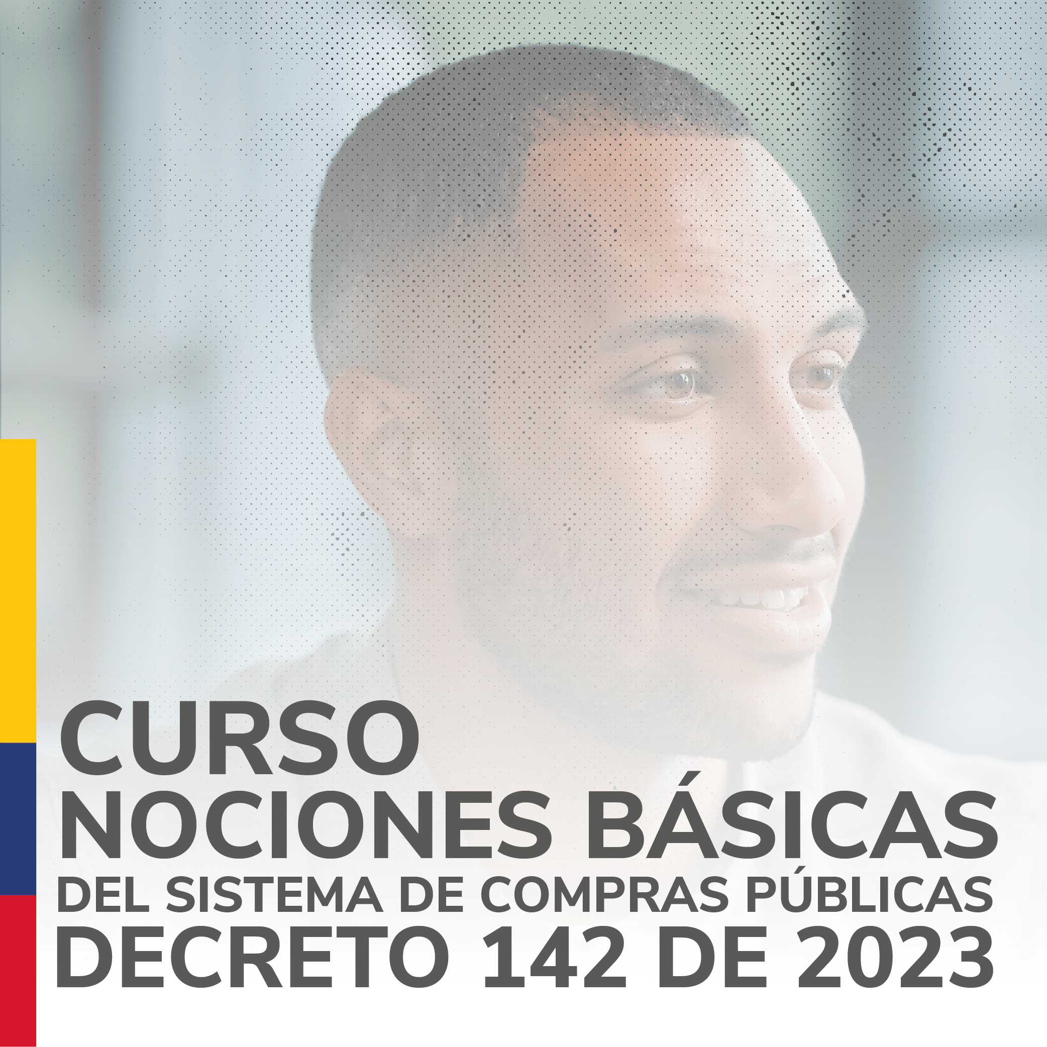 Nociones básicas del Sistema de Compra Pública y Decreto 142 de 2023